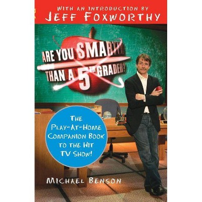 Are You Smarter Than a Fifth Grader? (Paperback) by Michael Benson