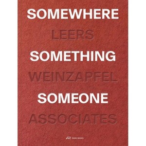 Somewhere, Something, Someone - by  Andrea Leers & Jane Weinzapfel & Josiah Stevenson & Tom Chung & Ashley Rao (Paperback) - 1 of 1