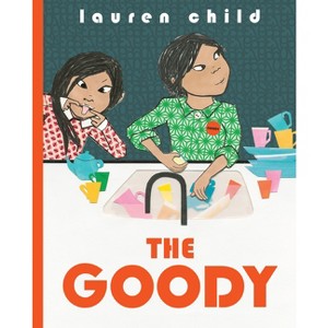 The Goody - by  Lauren Child (Hardcover) - 1 of 1
