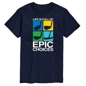 Men's - Instant Message - Life is Full of Epic Choice Golf Short Sleeve Graphic T-Shirt - 1 of 4