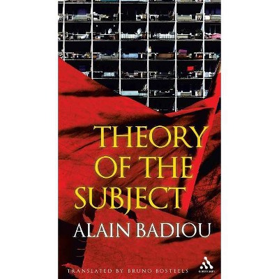 Theory of the Subject - by  Alain Badiou (Hardcover)