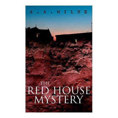 THE Red House Mystery - by  A A Milne (Paperback)