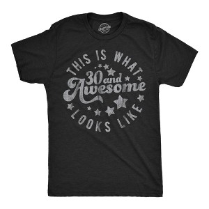Mens Funny T Shirts This Is What 30 And Awesome Looks Like Sarcastic Birthday Graphic Tee For Men - Crazy Dog Men's T Shirt - 1 of 4