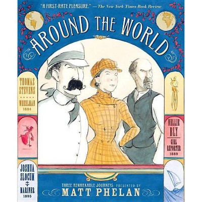 Around the World - by  Matt Phelan (Paperback)