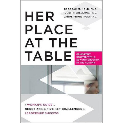 Her Place at the Table - by  Deborah M Kolb & Judith Williams & Carol Frohlinger (Paperback)