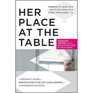 Her Place at the Table - by  Deborah M Kolb & Judith Williams & Carol Frohlinger (Paperback) - 1 of 1