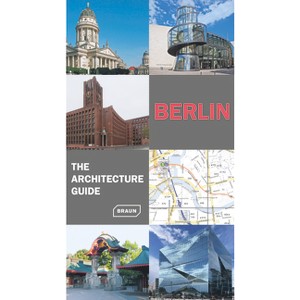 Berlin. the Architecture Guide - by  Rainer Haubrich & Hans Wolfgang Hoffmann & Chris Van Uffelen (Paperback) - 1 of 1