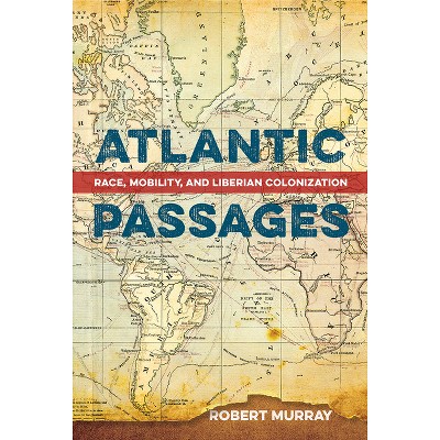 Atlantic Passages - by  Robert Murray (Paperback)