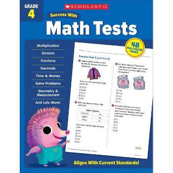 Scholastic Success with Math Tests Grade 4 Workbook - by  Scholastic Teaching Resources (Paperback)