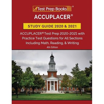 ACCUPLACER Study Guide 2020 and 2021 - by  Test Prep Books (Paperback)