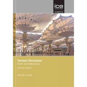 Tension Structures - 2nd Edition by  Wanda Lewis (Hardcover) - 1 of 1