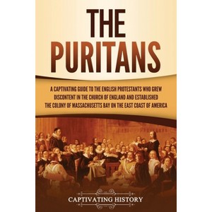 The Puritans - by Captivating History - 1 of 1