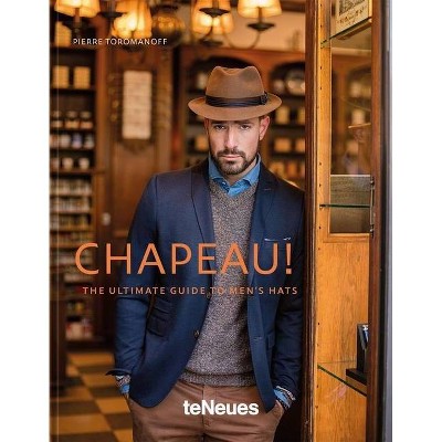 Chapeau! - by  Pierre Toromanoff (Hardcover)