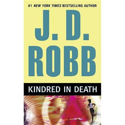 Kindred in Death ( In Death) (Reprint) (Paperback) by J. D. Robb