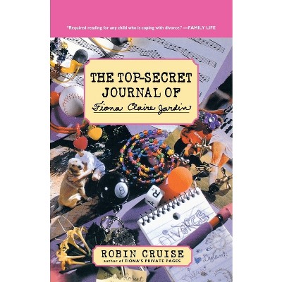 The Top-secret Journal Of Fiona Claire Jardin - By Robin Cruise