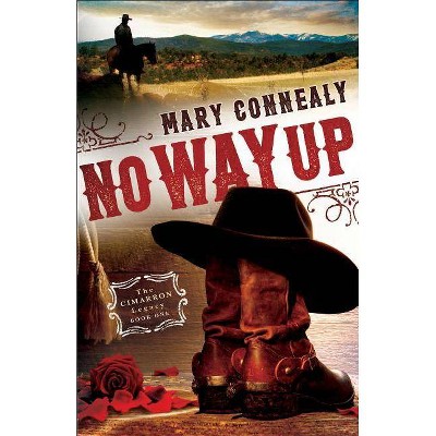 No Way Up - (Cimarron Legacy) by  Mary Connealy (Paperback)