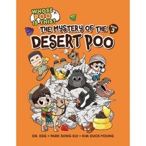 The Mystery of the Desert Poo - (Whose Poo Is This?) by  Song-Eui Park (Paperback) - 1 of 1