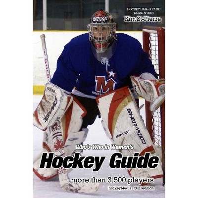 Who's Who in Women's Hockey Guide 2021 - by  Richard Scott (Paperback)