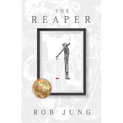 The Reaper - (Chimera Chronicles) by  Rob Jung (Paperback)