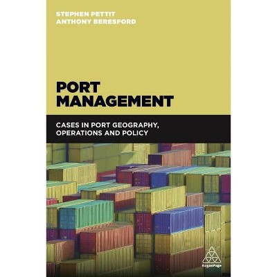 Port Management - by  Stephen Pettit & Anthony Beresford (Paperback)