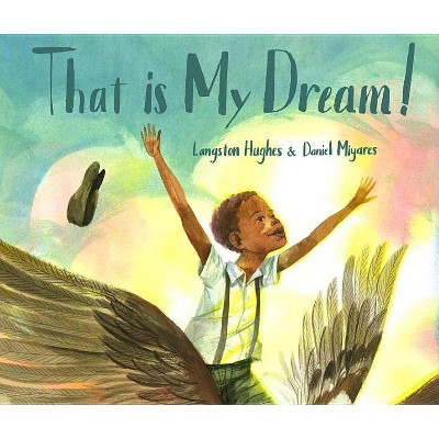 That Is My Dream! - by  Langston Hughes (Hardcover)