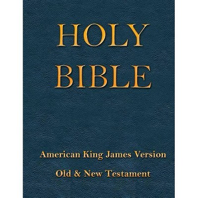 American King James Holy Bible - by  Tye Rausch & Eve Engelbrite (Paperback)