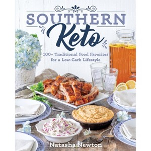 Southern Keto - by  Natasha Newton (Paperback) - 1 of 1
