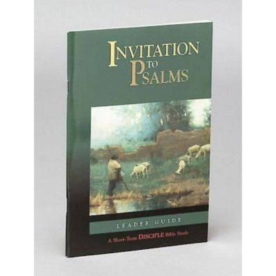 Invitation to Psalms: Leader Guide - (Short-Term Disciple Bible Studies) by  Abingdon (Paperback)