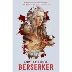Berserker - by  Emmy Laybourne (Paperback)