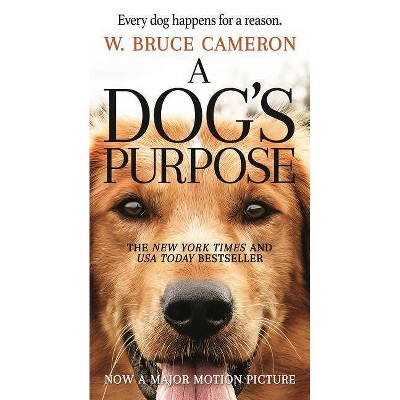 Dog's Purpose (Reprint) (Paperback) (W. Bruce Cameron)