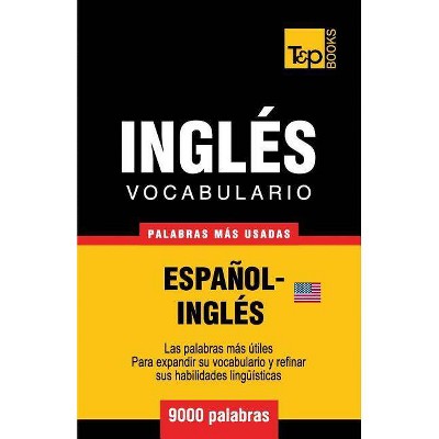 Vocabulario español-inglés americano - 9000 palabras más usadas - (Spanish Collection) by  Andrey Taranov (Paperback)