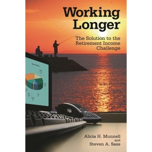Working Longer - (Key Concepts in Philosophy) by  Alicia H Munnell & Steven A Sass (Paperback) - 1 of 1