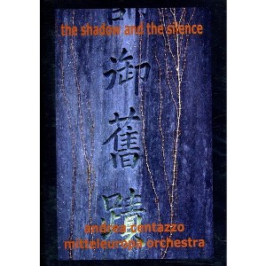 Andrea Centazzo & Mitteleuropa Orchestra - The Shadow and The Silence (CD) - 1 of 1