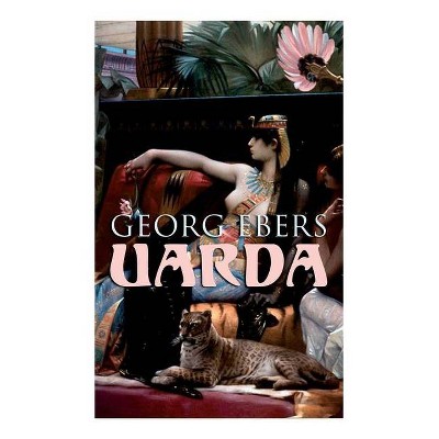 Uarda - by  Georg Ebers & Clara Bell (Paperback)