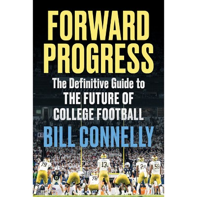Forward Progress - by  Bill Connelly (Hardcover)