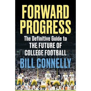 Forward Progress - by  Bill Connelly (Hardcover) - 1 of 1