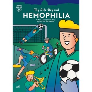 My Life Beyond Hemophilia - by  Hey Gee (Hardcover) - 1 of 1