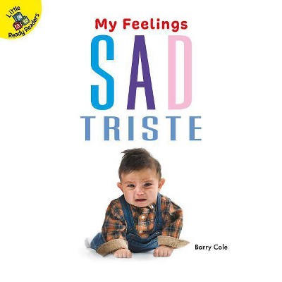  Sad - (My Feelings) by  Barry Cole (Board Book) 