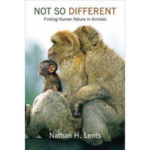 Not So Different - by  Nathan H Lents (Paperback) - 1 of 1