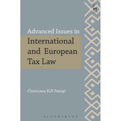 Advanced Issues in International and European Tax Law - (Modern Studies in European Law) by  Christiana Hji Panayi (Paperback)