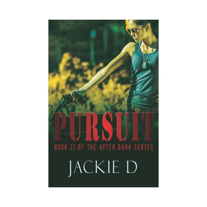 Pursuit - (After Dark) by  Jackie D (Paperback), 1 of 2