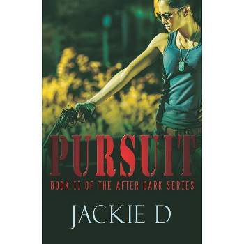 Pursuit - (After Dark) by  Jackie D (Paperback)