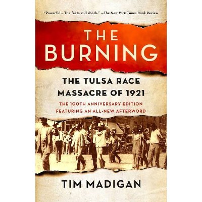 The Burning - by  Tim Madigan (Paperback)