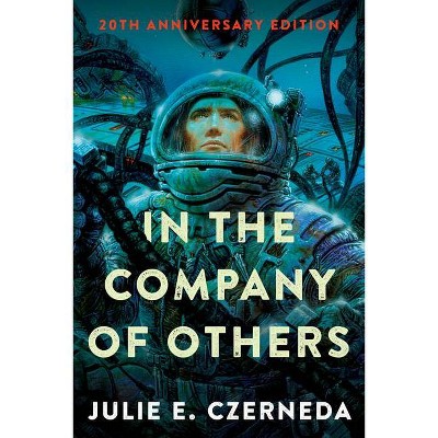 In the Company of Others - by  Julie E Czerneda (Paperback)