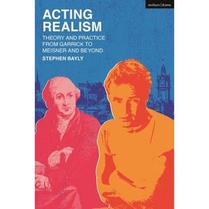 Acting Realism - by  Stephen Bayly (Hardcover) - 1 of 1