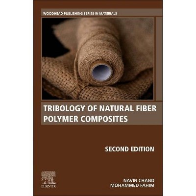 Tribology of Natural Fiber Polymer Composites - (Woodhead Publishing Composites Science and Engineering) 2nd Edition (Paperback)