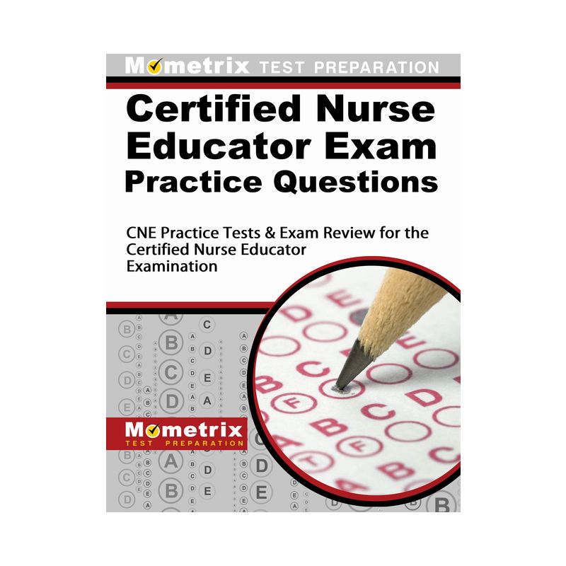 Certified Nurse Educator Exam Practice Questions - by  Mometrix Nursing Certification Test Team (Paperback), 1 of 2