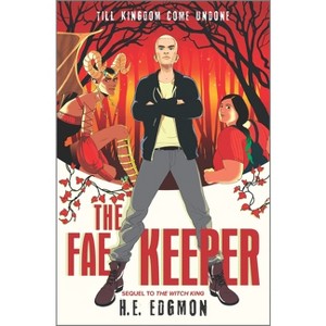 The Fae Keeper - (Witch King Duology) by  H E Edgmon (Hardcover) - 1 of 1