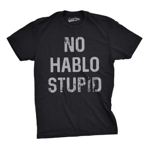 Mens No Hablo Stupid T Shirt Funny Sarcastic Spanish Tee For Guys - Crazy Dog Men's T Shirt - 1 of 4