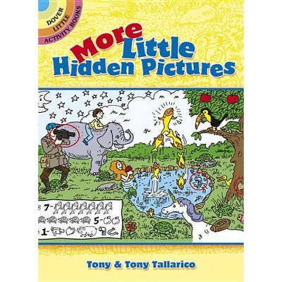 More Little Hidden Pictures - (Dover Little Activity Books) by  Tony Tallarico & Activity Books (Paperback)